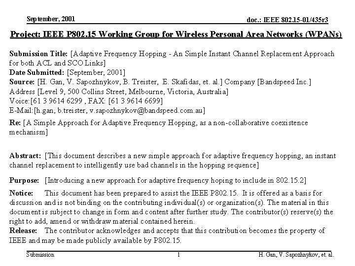 September, 2001 doc. : IEEE 802. 15 -01/435 r 3 Project: IEEE P 802.