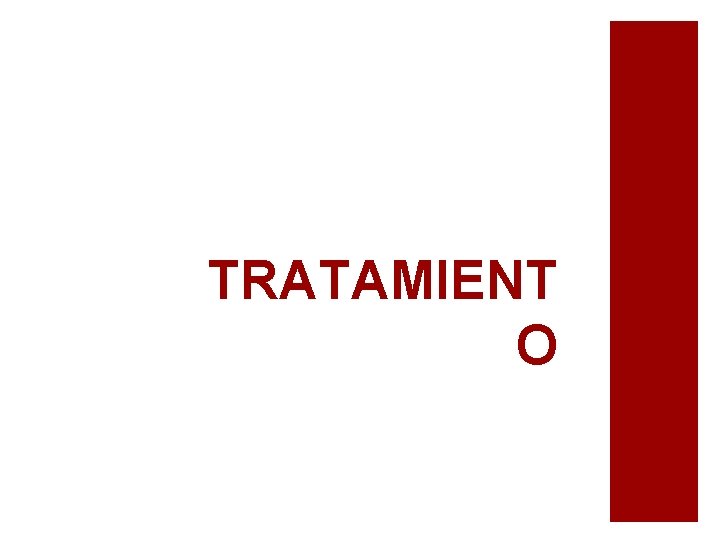 TRATAMIENT O TRATAMIENT O