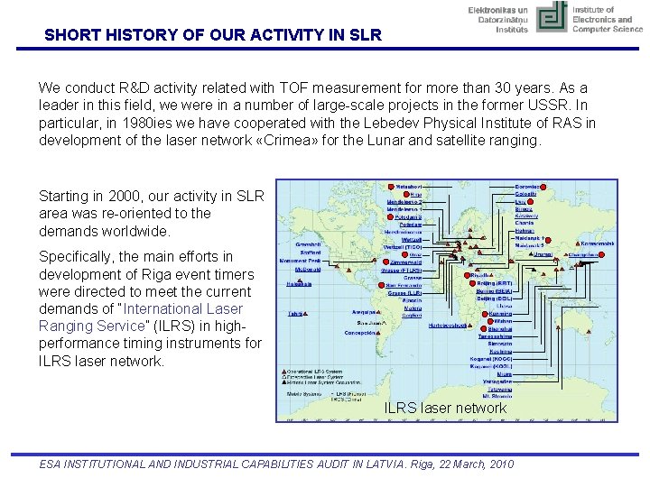 SHORT HISTORY OF OUR ACTIVITY IN SLR We conduct R&D activity related with TOF