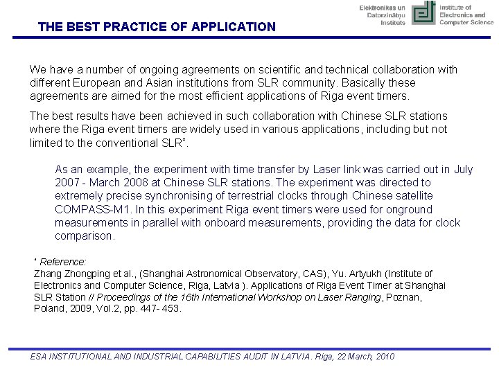 THE BEST PRACTICE OF APPLICATION We have a number of ongoing agreements on scientific