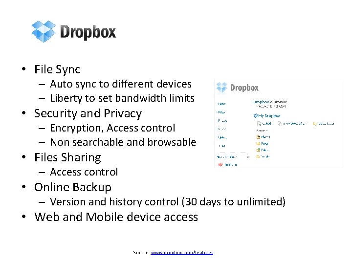  • File Sync – Auto sync to different devices – Liberty to set