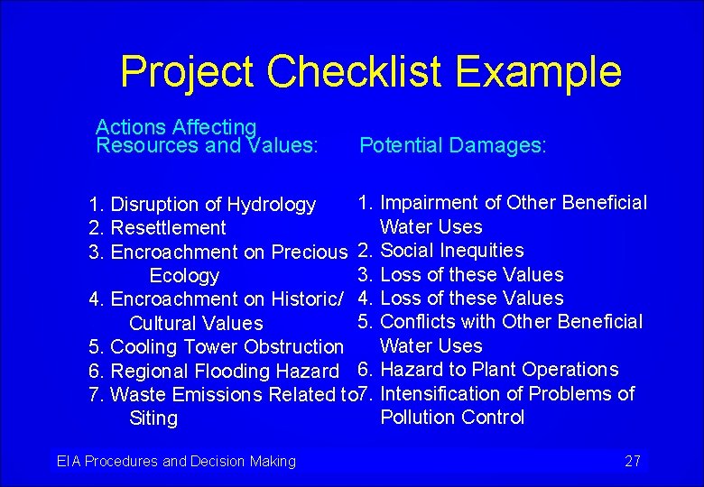 Project Checklist Example Actions Affecting Resources and Values: Potential Damages: 1. Impairment of Other