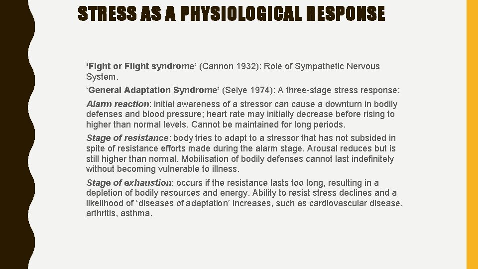 STRESS AS A PHYSIOLOGICAL RESPONSE ‘Fight or Flight syndrome’ (Cannon 1932): Role of Sympathetic