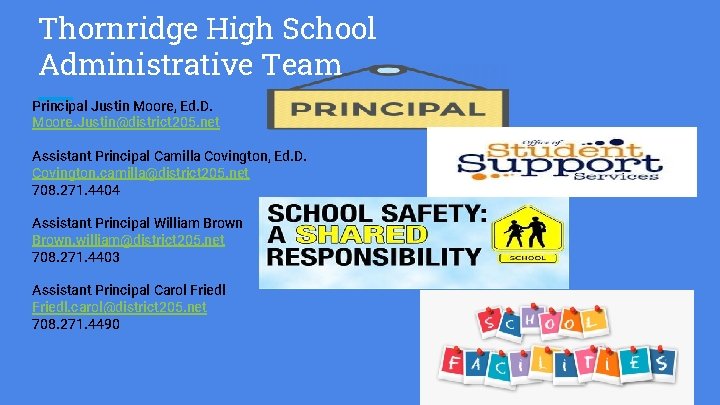 Thornridge High School Administrative Team Principal Justin Moore, Ed. D. Moore. Justin@district 205. net