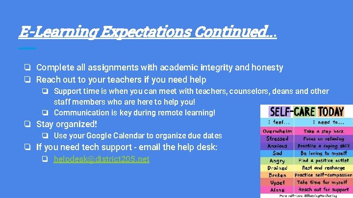 E-Learning Expectations Continued. . . ❏ Complete all assignments with academic integrity and honesty