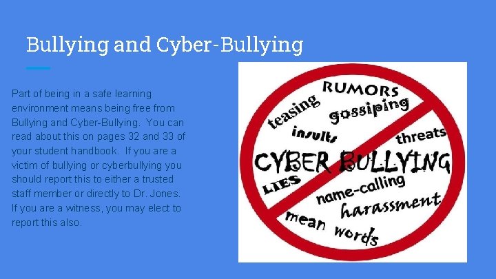 Bullying and Cyber-Bullying Part of being in a safe learning environment means being free