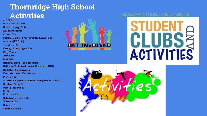 Thornridge High School Activities Art Club Audio/Visual Club Black History Club Marching Band Chess