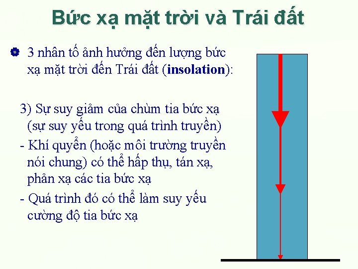 Bức xạ mặt trời và Trái đất 3 nhân tố ảnh hưởng đến lượng