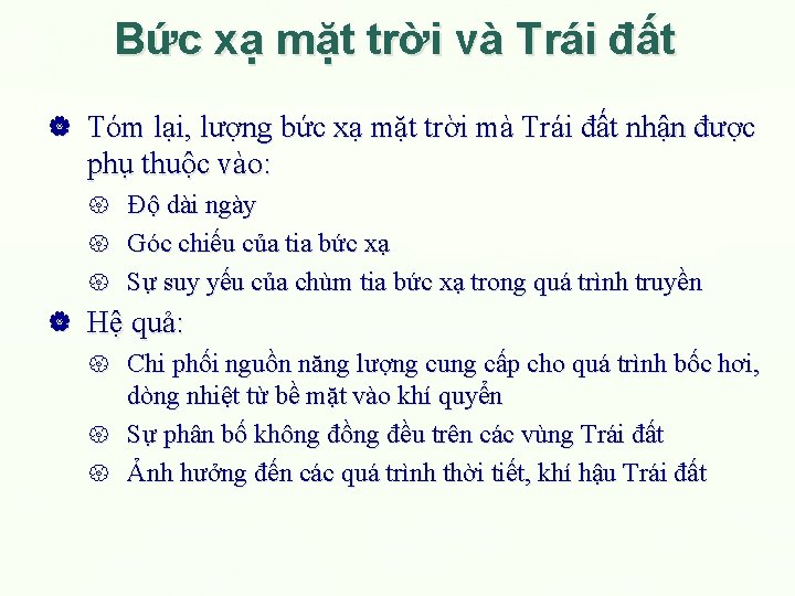 Bức xạ mặt trời và Trái đất Tóm lại, lượng bức xạ mặt trời