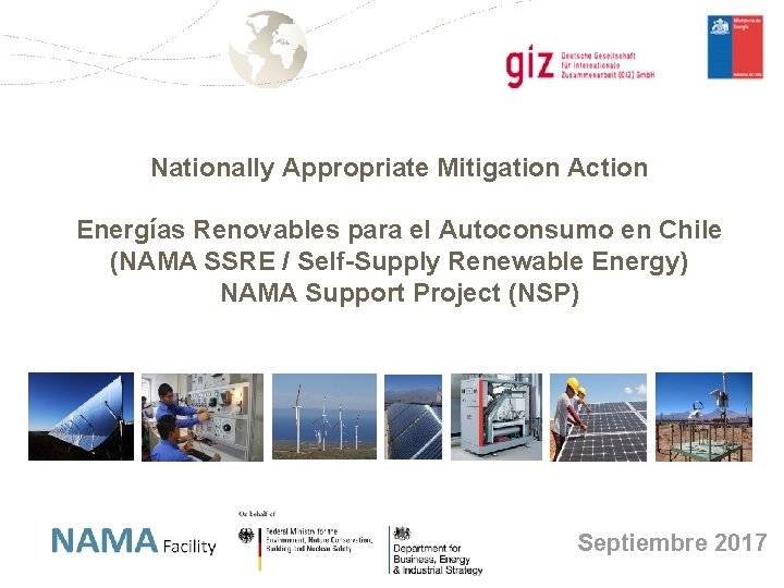 Nationally Appropriate Mitigation Action Energías Renovables para el Autoconsumo en Chile (NAMA SSRE /