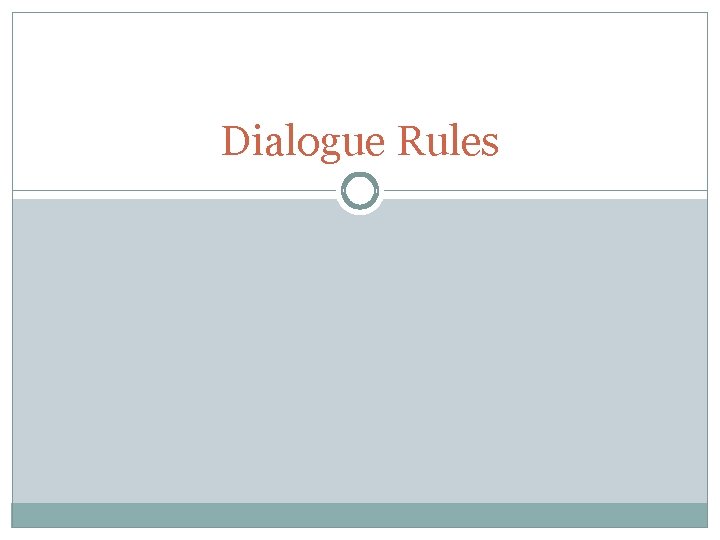 Dialogue Rules 