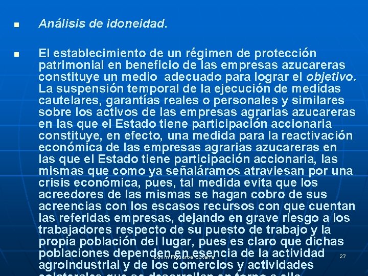 n n Análisis de idoneidad. El establecimiento de un régimen de protección patrimonial en