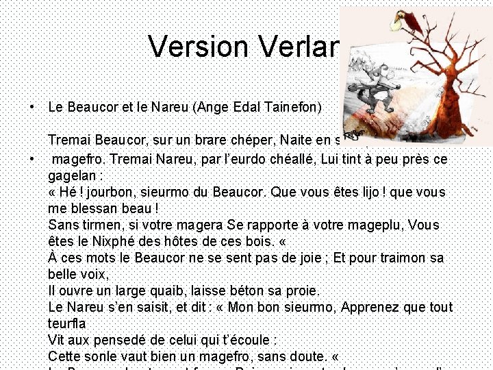 Version Verlan • Le Beaucor et le Nareu (Ange Edal Tainefon) Tremai Beaucor, sur