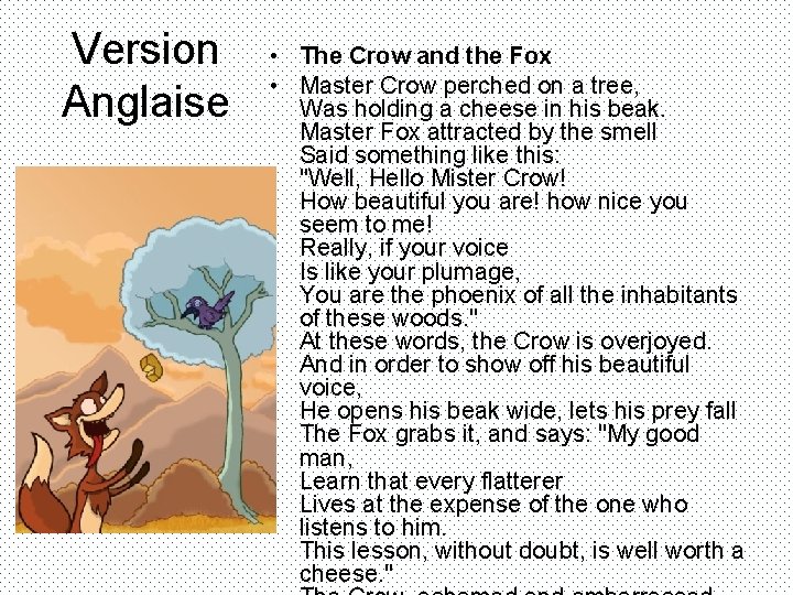 Version Anglaise • The Crow and the Fox • Master Crow perched on a