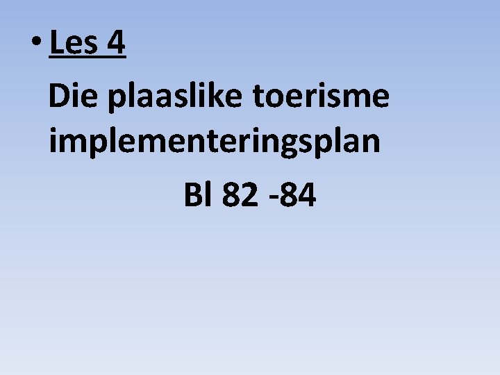  • Les 4 Die plaaslike toerisme implementeringsplan Bl 82 -84 