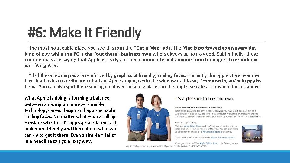 #6: Make It Friendly The most noticeable place you see this is in the