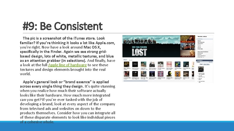 #9: Be Consistent The pic is a screenshot of the i. Tunes store. Look