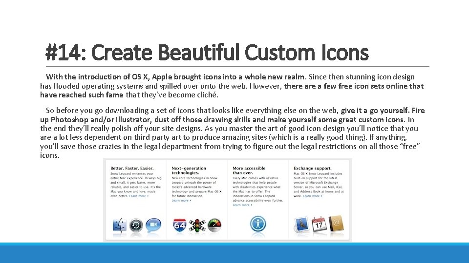 #14: Create Beautiful Custom Icons With the introduction of OS X, Apple brought icons