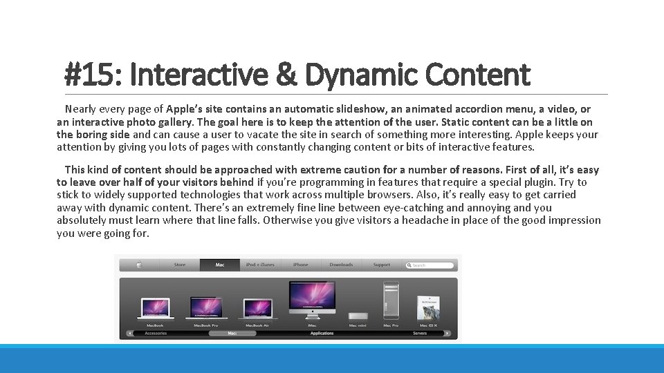 #15: Interactive & Dynamic Content Nearly every page of Apple’s site contains an automatic