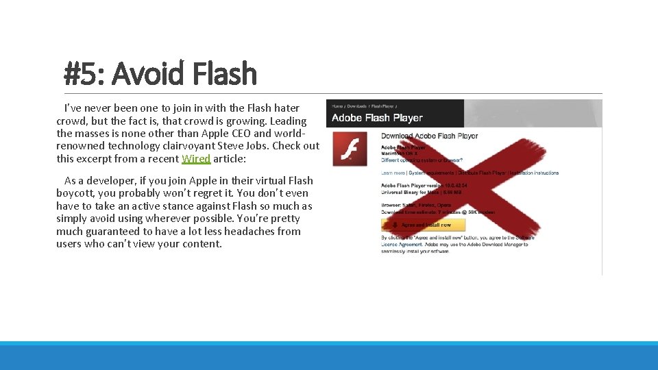 #5: Avoid Flash I’ve never been one to join in with the Flash hater