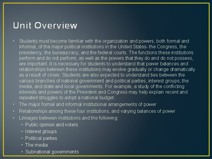 Unit Overview • Students must become familiar with the organization and powers, both formal