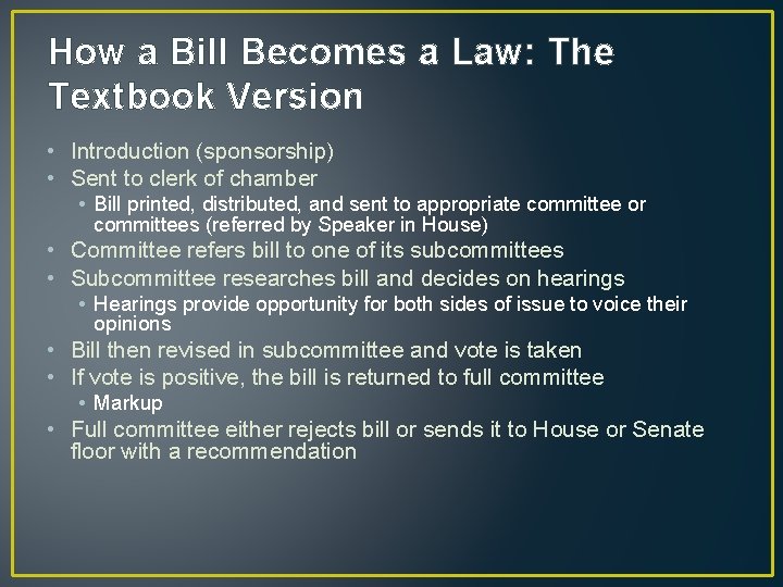 How a Bill Becomes a Law: The Textbook Version • Introduction (sponsorship) • Sent