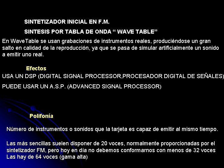 SINTETIZADOR INICIAL EN F. M. SINTESIS POR TABLA DE ONDA “ WAVE TABLE” En