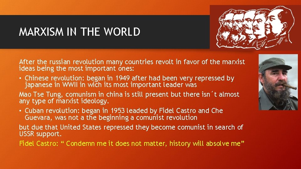 MARXISM IN THE WORLD After the russian revolution many countries revolt in favor of