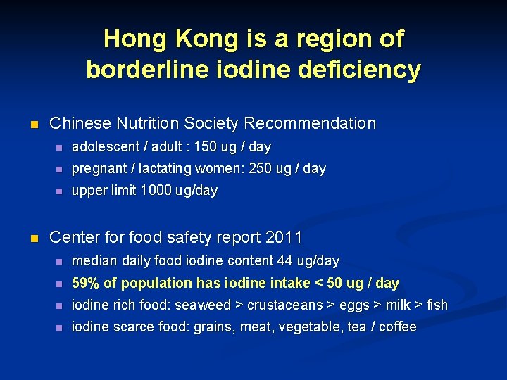 Hong Kong is a region of borderline iodine deficiency n n Chinese Nutrition Society