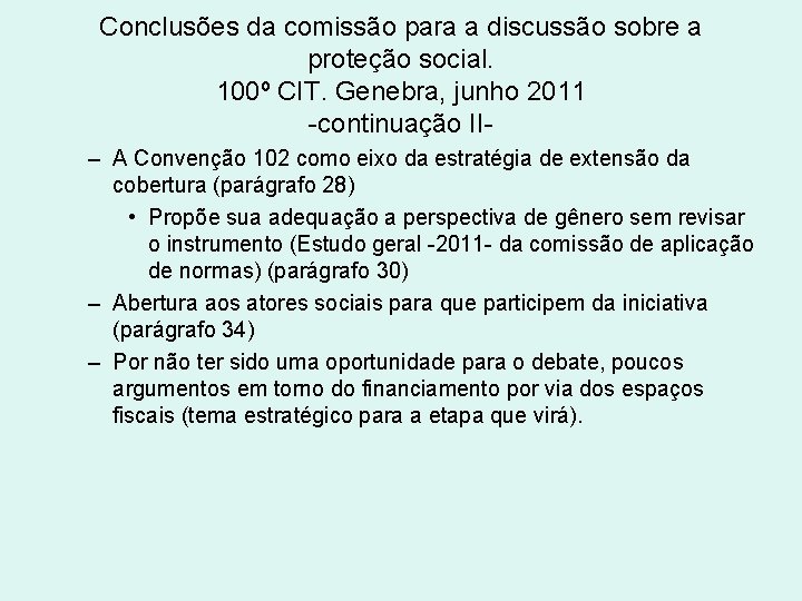 Conclusões da comissão para a discussão sobre a proteção social. 100º CIT. Genebra, junho