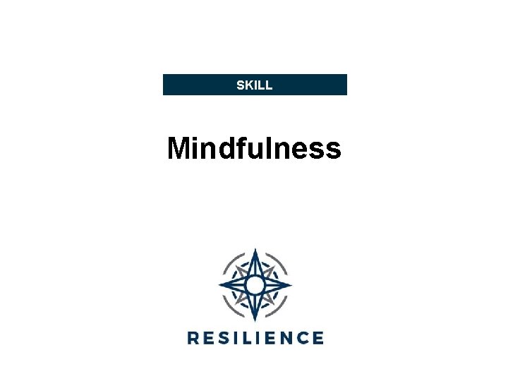 SKILL Mindfulness 