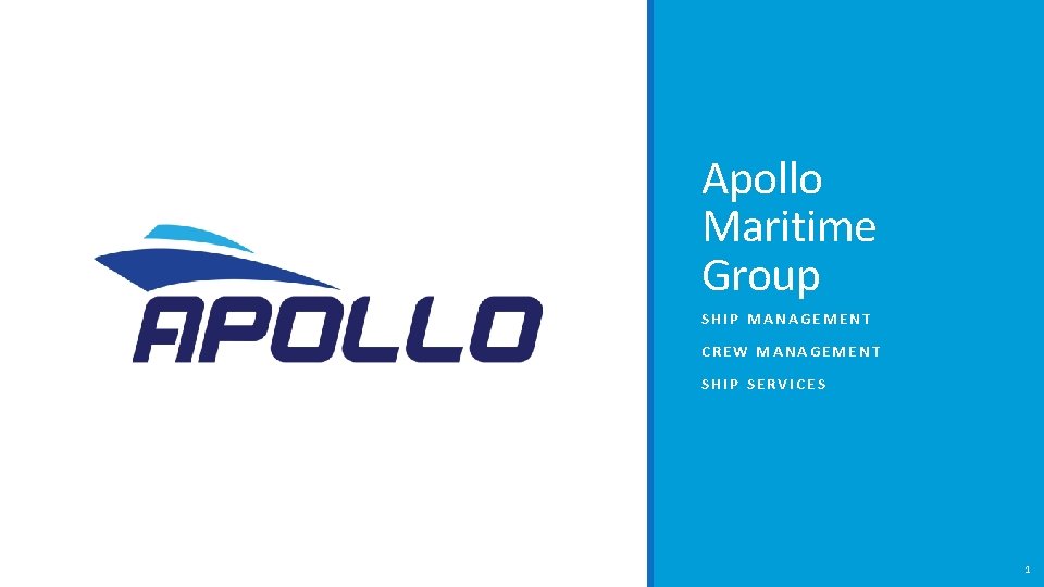 Apollo Maritime Group SHIP MANAGEMENT CREW MANAGEMENT SHIP SERVICES 1 