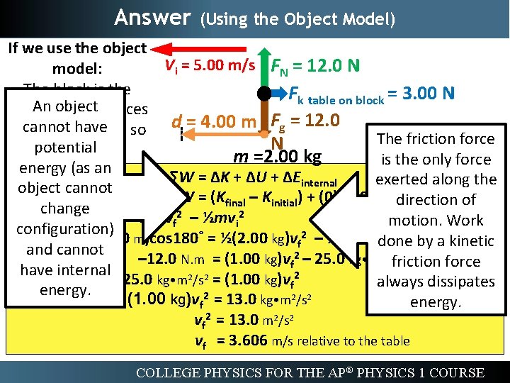 Answer (Using the Object Model) If we use the object Vi = 5. 00
