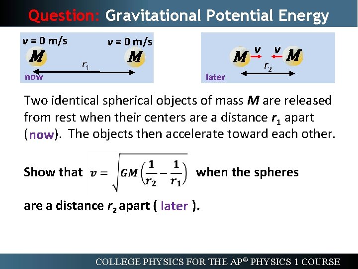Question: Gravitational Potential Energy v = 0 m/s M now v = 0 m/s