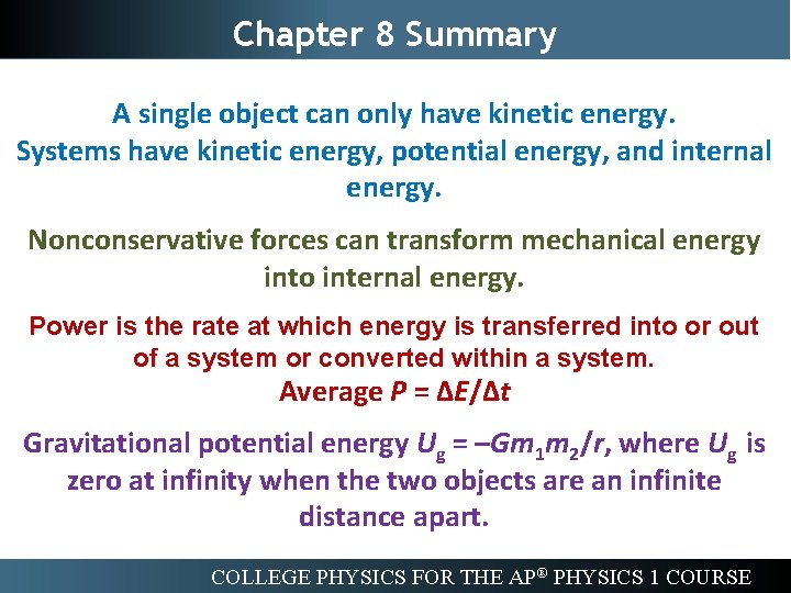Chapter 8 Summary A single object can only have kinetic energy. Systems have kinetic