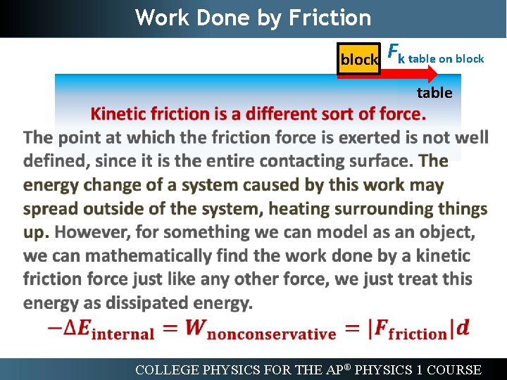 Work Done by Friction block Fk table on block table COLLEGE PHYSICS FOR THE