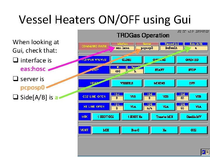 Vessel Heaters ON/OFF using Gui When looking at Gui, check that: q interface is
