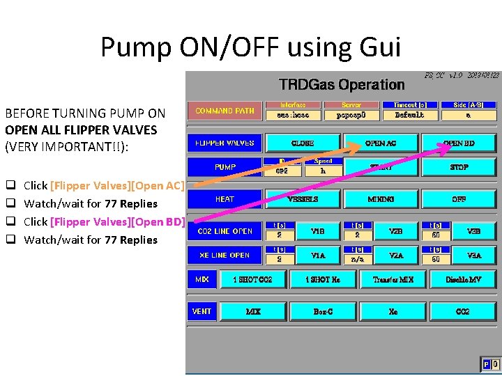 Pump ON/OFF using Gui BEFORE TURNING PUMP ON OPEN ALL FLIPPER VALVES (VERY IMPORTANT!!):