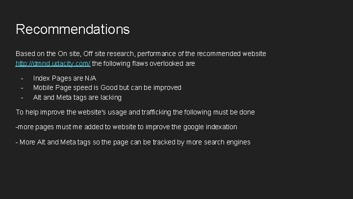 Recommendations Based on the On site, Off site research, performance of the recommended website