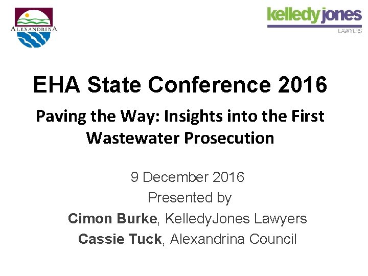 EHA State Conference 2016 Paving the Way: Insights into the First Wastewater Prosecution 9