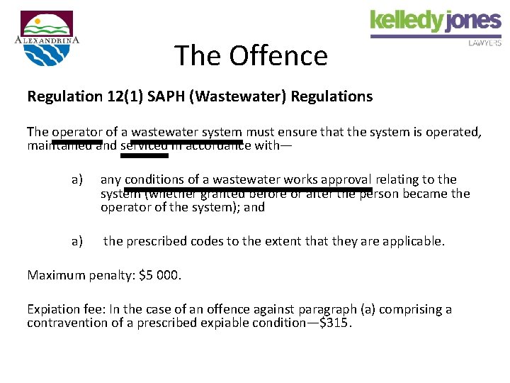The Offence Regulation 12(1) SAPH (Wastewater) Regulations The operator of a wastewater system must The Offence Regulation 12(1) SAPH (Wastewater) Regulations The operator of a wastewater system must