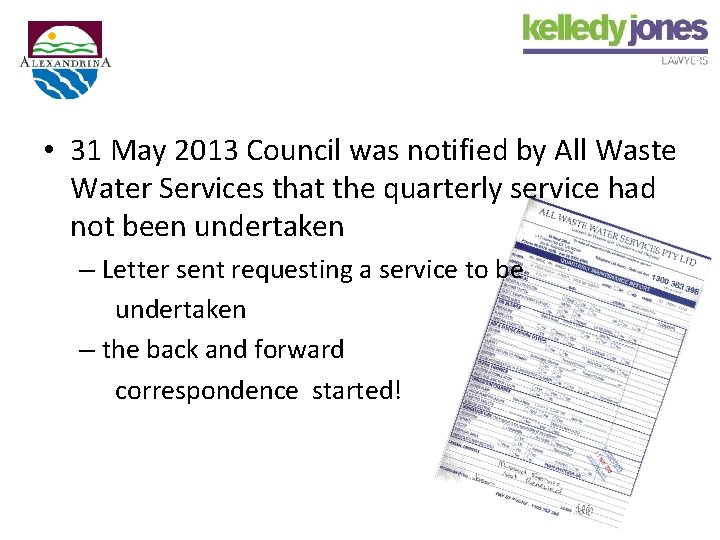  • 31 May 2013 Council was notified by All Waste Water Services that