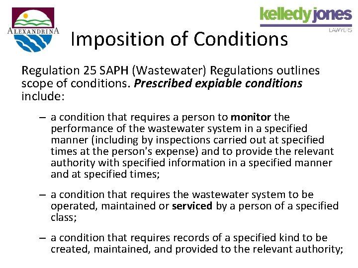 Imposition of Conditions Regulation 25 SAPH (Wastewater) Regulations outlines scope of conditions. Prescribed expiable