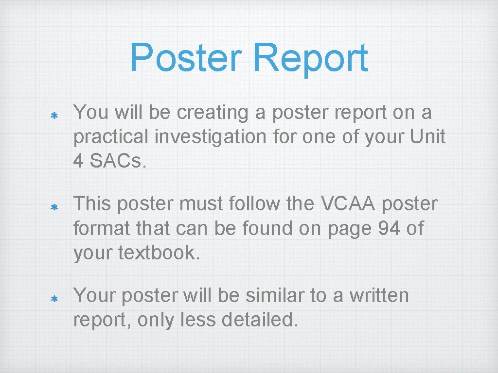 Poster Report You will be creating a poster report on a practical investigation for