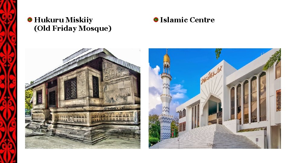 Hukuru Miskiiy (Old Friday Mosque) Islamic Centre 