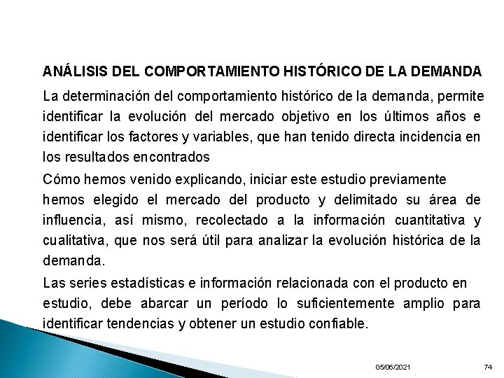 ANÁLISIS DEL COMPORTAMIENTO HISTÓRICO DE LA DEMANDA La determinación del comportamiento histórico de la