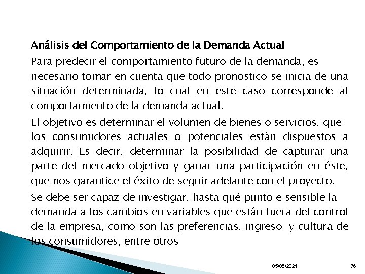 Análisis del Comportamiento de la Demanda Actual Para predecir el comportamiento futuro de la