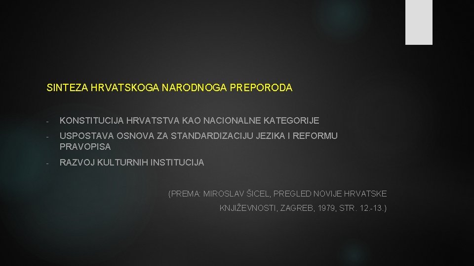 SINTEZA HRVATSKOGA NARODNOGA PREPORODA - KONSTITUCIJA HRVATSTVA KAO NACIONALNE KATEGORIJE - USPOSTAVA OSNOVA ZA