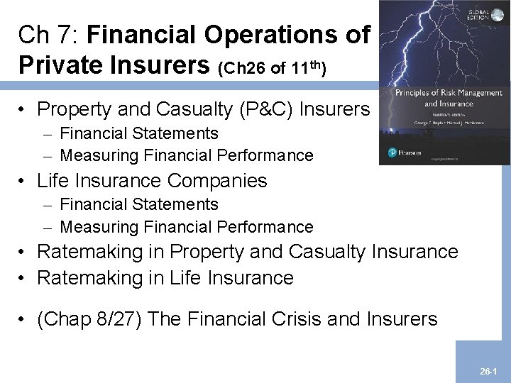 Ch 7: Financial Operations of Private Insurers (Ch 26 of 11 th) • Property