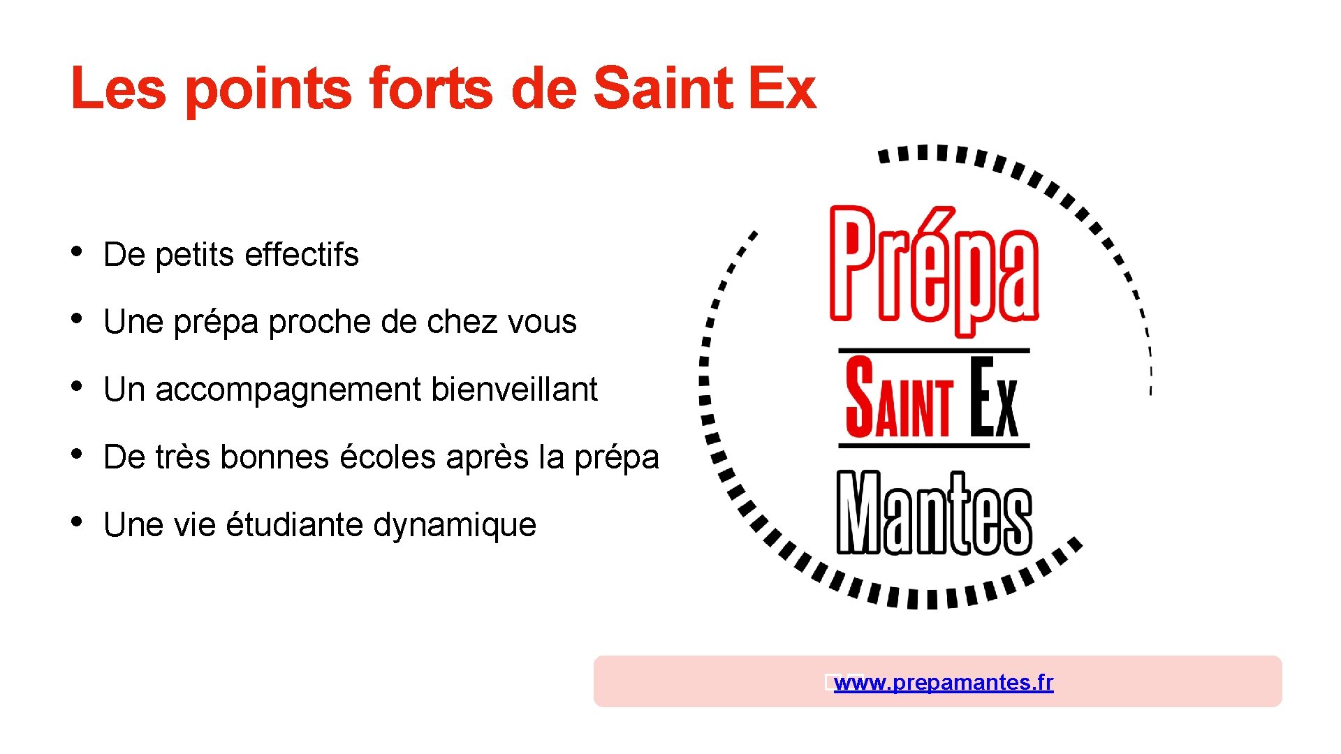 Les points forts de Saint Ex • De petits effectifs • Une prépa proche